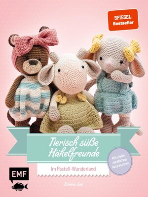 cover image of Tierisch süße Häkelfreunde – Im Pastell-Wunderland